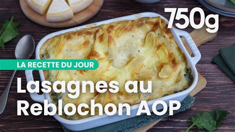 Recette des lasagnes aux épinards et Reblochon AOP 750g YouTube