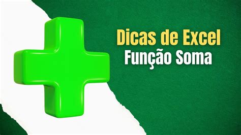 Dicas De Excel Excel B Sico Como Utilizar A Fun O Soma Youtube