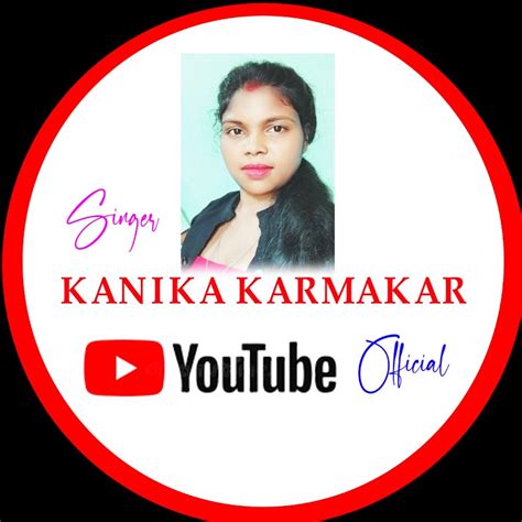 Kanika Karmakar Official Youtube