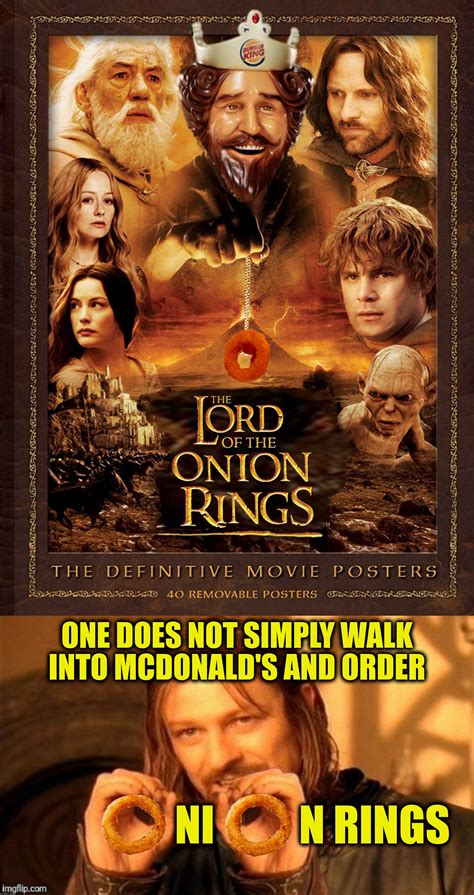 Bad Photoshop Sunday Presents Onion Ring To Rule Them All Imgflip