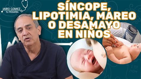 CUIDADO Con Los DESMAYOS En NIÑOS Jairo Gomez Tu Pediatra YouTube