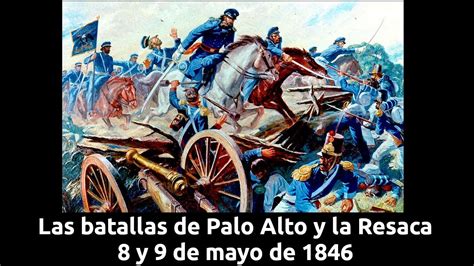 Las Batallas De Palo Alto Y La Resaca 8 Y 9 De Mayo De 1846 YouTube