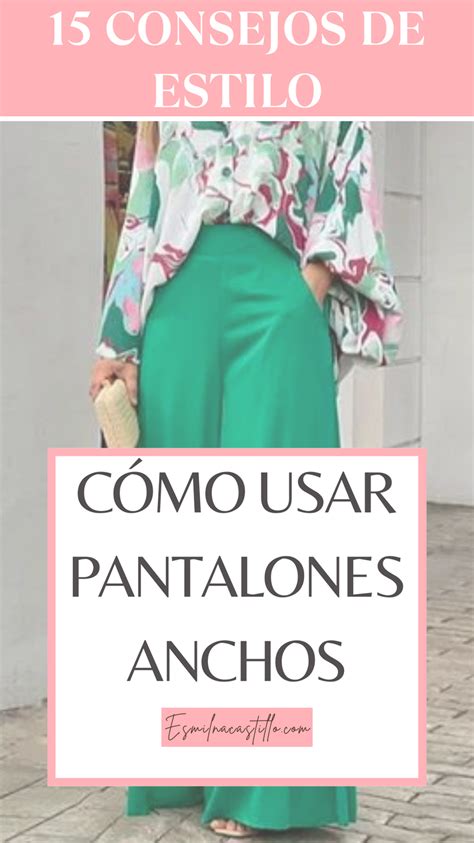 COMO USAR PANTALONES ANCHOS DE MUJER 15 CONSEJOS DE ESTILO