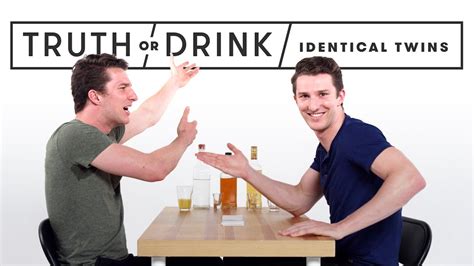 Identical Twins Play Truth Or Drink Truth Or Drink Cut Youtube