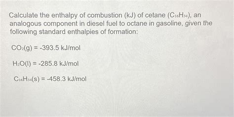 Solved Please Correct Answer In Ml Calculate The Enthalpy Of