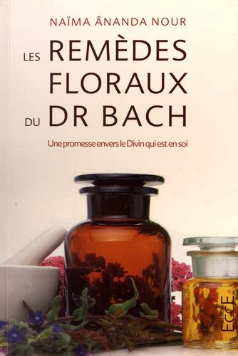 Les remèdes floraux du Dr Edward Bach Une de Naima Ananda Nour