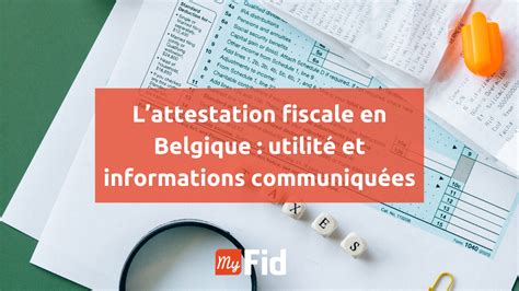 Attestation Fiscale Belgique Informations Et Utilit