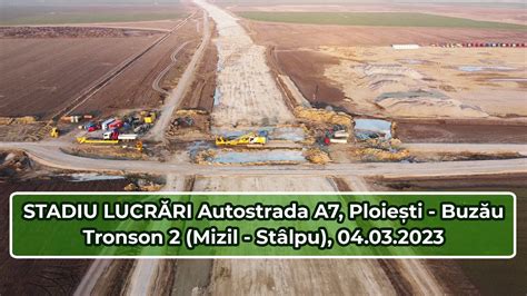 Autostrada A Stadiu Lucr Ri Lot Ploie Ti Buz U