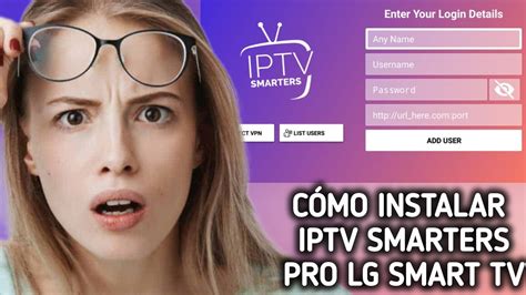 C Mo Instalar Descargar Iptv Smarters Pro En Lg Smart Tv Youtube