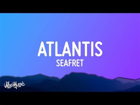 Seafret Atlantis Lyrics Youtube