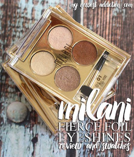 Milani Fierce Foil Eyeshines Review And Swatches Eye Candy Makeup