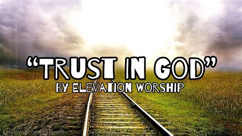 Trust In God By Elevation Worship Feat Chris Brown Isaiah