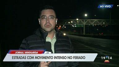 Jornal Vanguarda Estradas Movimento Intenso No Feriado Globoplay