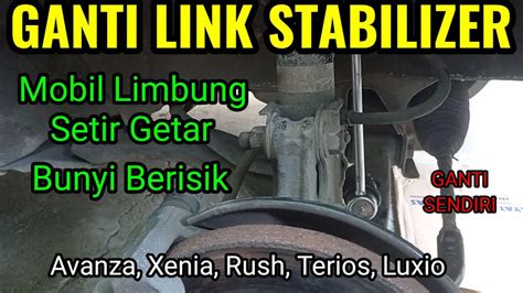 Penyebab Limbung Dan Bunyi Berisik Kaki Depan Mobil Avanza Dan Xenia I