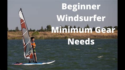 Beginner Windsurfing Gear Youtube