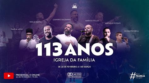 Comemoração de 113 anos da Igreja da Família 26 02 2023 Pr Gilvam