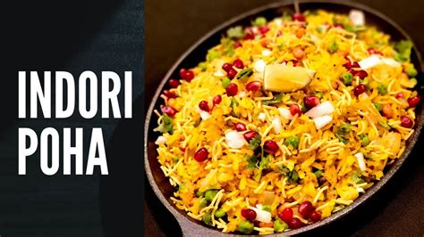 Indori Poha Street Style Indori Poha Traditional Indian Recipe