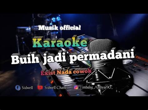 Karaoke Dangdut Buih Jadi Permadani Exist Youtube