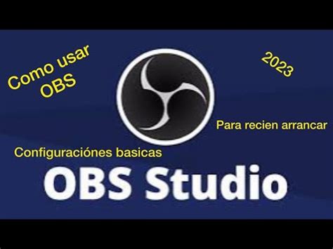 Como Usar O Configurar Obs Para Principiantes Obs Tutorial Parte