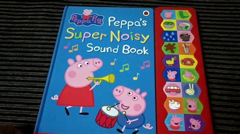 Peppa S Super Noisy Sound Book Book Review YouTube