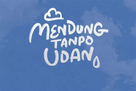 Cuma Syuting 15 Hari Film Mendung Tanpo Udan Siap Tayang Di Bioskop