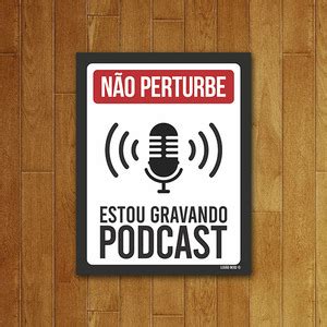 Placa Decorativa Não Perturbe Estou Gravando Podcast Leroy Merlin