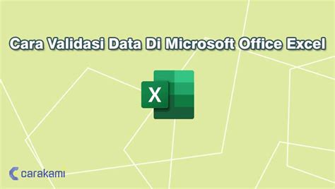 Cara Menggunakan Langkah Validasi Data Excel