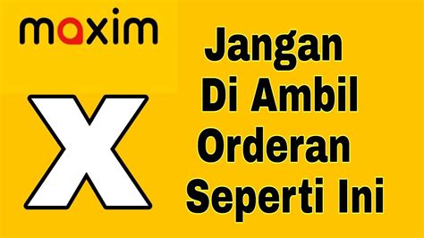 Jangan Di Ambil Orderan Maxim Orderan Fiktif Maxim Maxim Ojek