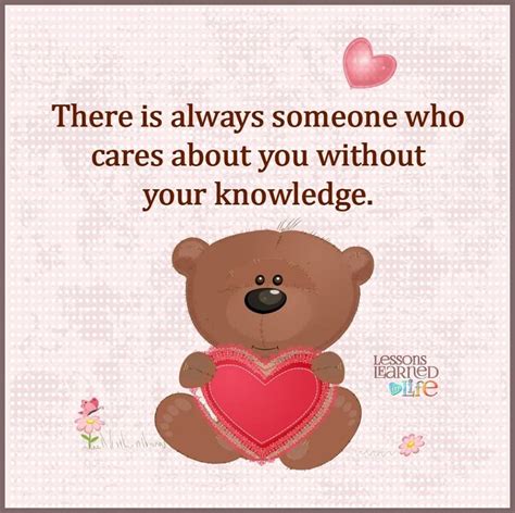 There Is Always Someone Who Cares About You Without Your Knowledge