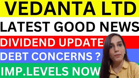 Vedanta 2 Big News Vedanta Dividend Kab Aaega Vedanta Share News Today