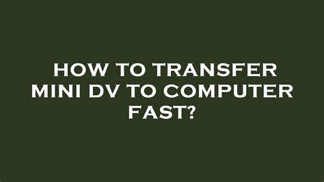 How To Transfer Mini Dv To Computer Fast YouTube