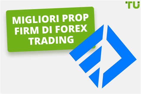 Confronto Di Migliori Prop Firm Di Forex Trading Traders Union