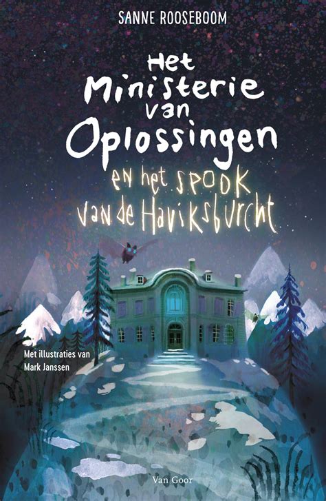 Het Ministerie Van Oplossingen En Het Spook Van De Haviksburcht Sanne