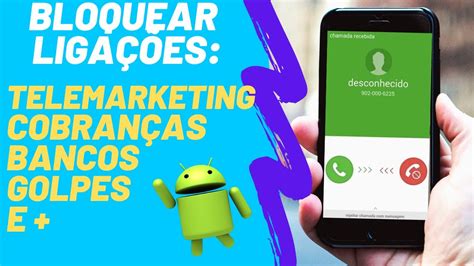 Como bloquear ligações indesejadas de Telemarketing Bancos SPAM e