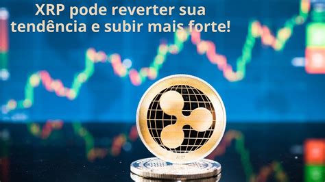 Ripple Xrp Pode Iniciar O Ano Revers O Muito Forte De Alta Ser