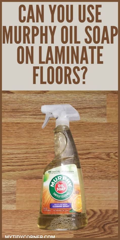 Can You Use Murphy Oil Soap For Cleaning Laminate Floors Cleaning Wood Floors How To Clean