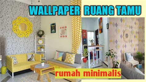 Inspirasi Desain Wallpaper Ruang Tamu Rumah Minimalis 🌻 Youtube