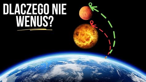 Dlaczego Nie Badamy Wenus Skoro Jest Znacznie Bli Ej Ziemi Ni Mars