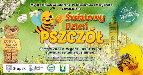 Wiatowy Dzie Pszcz Bulwary Nad S Upi Informator Lokalny Przegl D