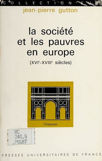 La Soci T Et Les Pauvres En Europe Xvie Xviiie Si Cles Gutton