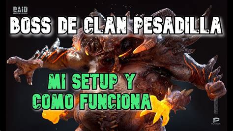 Boss De Clan Pesadilla Mi Setup Y Como Funciona Raid Shadow