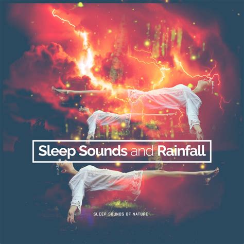 Sleep Sounds And Rainfall Album By Sleep Sounds Of Nature Spotify