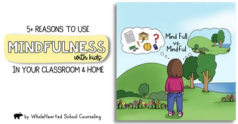 5 Reasons To Use Mindfulness In Your Classroom And Home Wholehearted