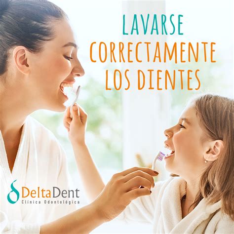 Qué Utilizar Para Lavarse Correctamente Los Dientes ClÍnica Dental Deltadent