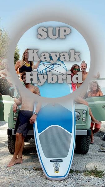 Top 10 Best SUP Kayak Hybrid Of 2023 - Experts Tested And Reviewed