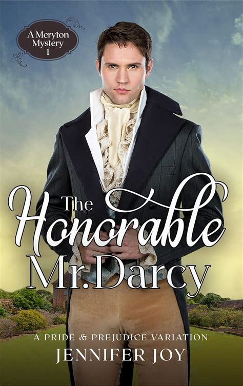 The Honorable Mr Darcy A Pride Prejudice Variation A Meryton