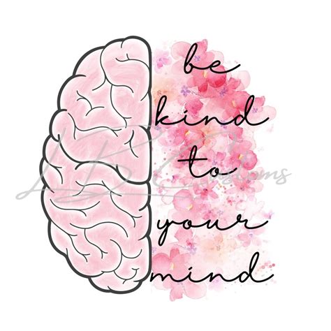 Be Kind To Your Mind Mental Health Awareness Digital Design Png