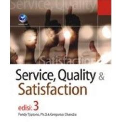 Jual Buku Service Quality And Satisfaction Edisi Fandy Tjiptono Andi