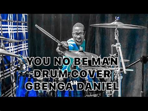 Joe Mettle You No Be Man Drum Cover YouTube