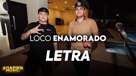 Loco Enamorado Junior H Ft Edgardo Núñez LETRA LYRICS YouTube